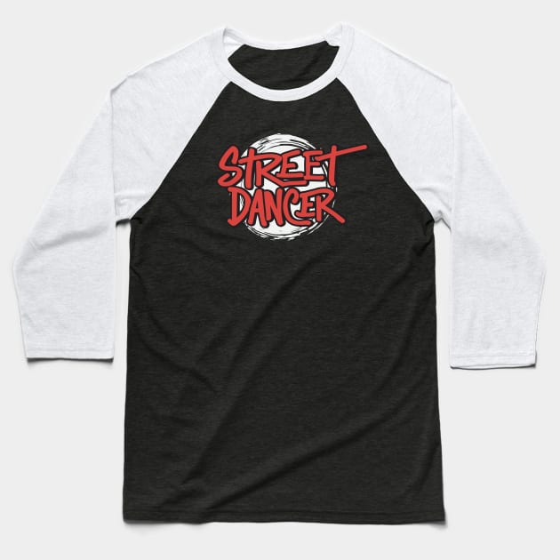 Street Dance Graffiti Baseball T-Shirt by GrafiqueDynasty